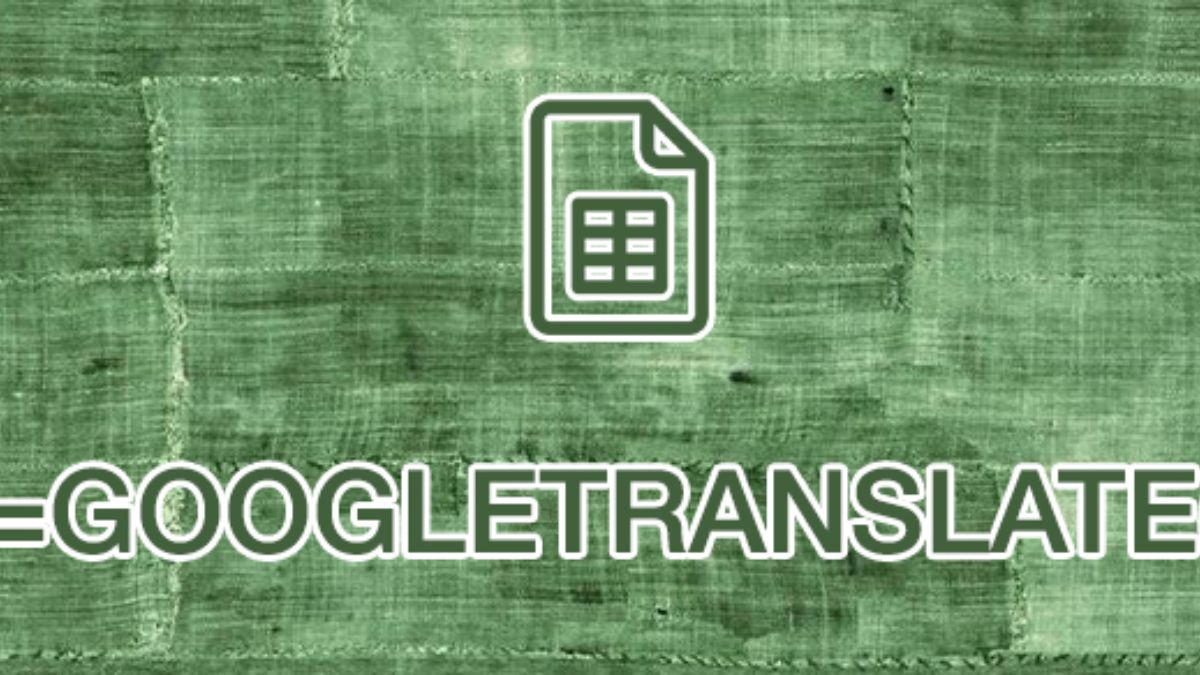 Hàm Google Translate là gì? Cú pháp và cách sử dụng hiệu quả